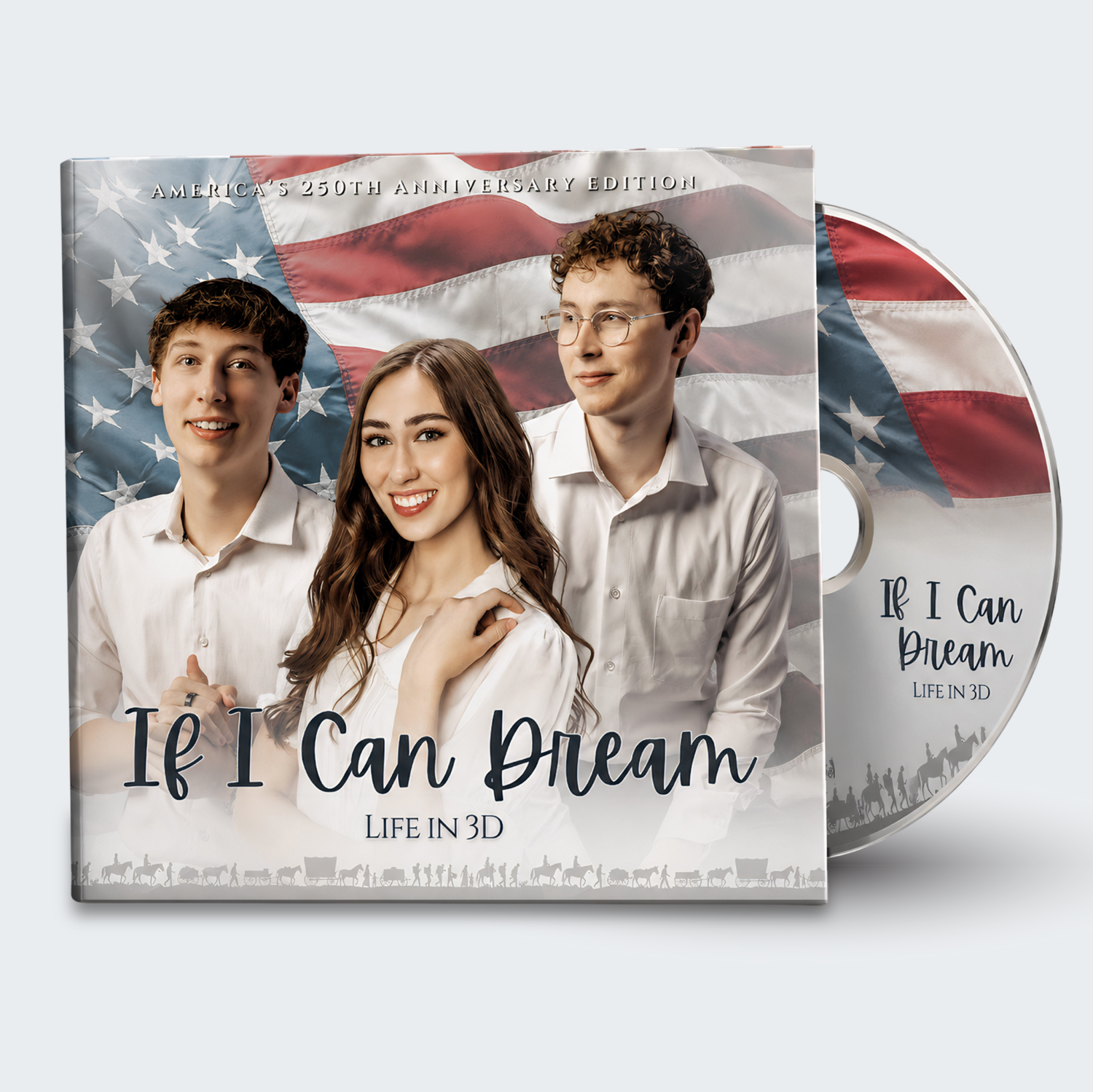 If I Can Dream - America's 250th CD Special Edition — Life in 3D